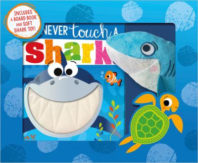 Never Touch a Shark! - Make Believe Ideas Ltd - Books - Make Believe Ideas - 9781800581272 - March 1, 2021