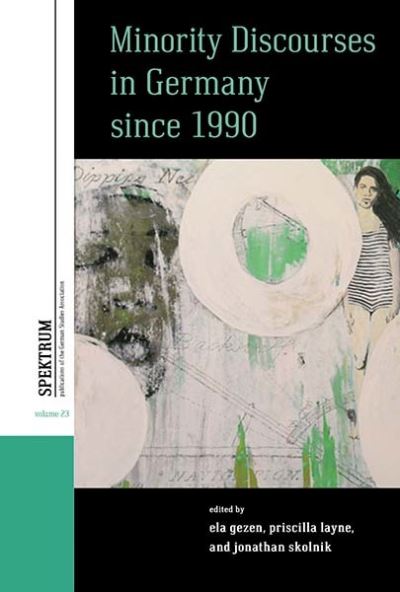 Cover for Minority Discourses in Germany since 1990 - Spektrum: Publications of the German Studies Association (Hardcover Book) (2022)