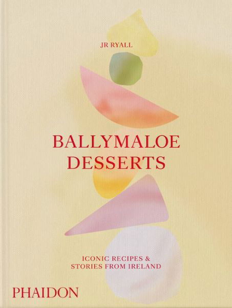 Cover for JR Ryall · Ballymaloe Desserts: Iconic Recipes and Stories from Ireland (Hardcover Book) (2022)