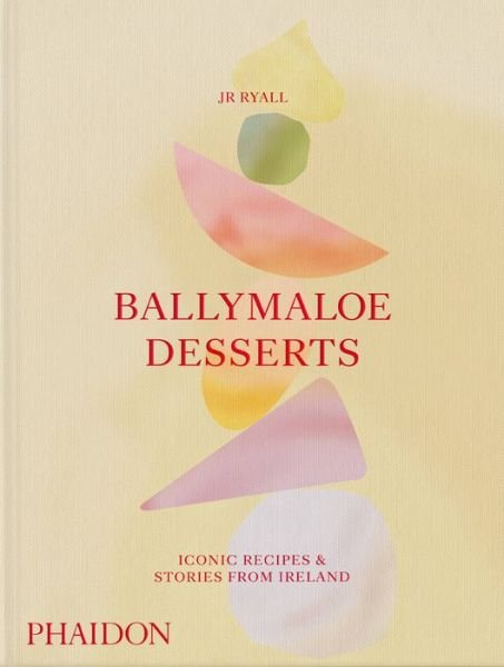 Cover for JR Ryall · Ballymaloe Desserts: Iconic Recipes and Stories from Ireland (Gebundenes Buch) (2022)