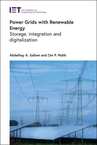 Cover for Sallam, Abdelhay A. (Professor Emeritus, Port Said University, Egypt) · Power Grids with Renewable Energy: Storage, integration and digitalization - Energy Engineering (Hardcover Book) (2021)