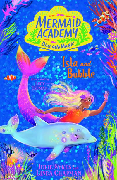 Cover for Julie Sykes · Mermaid Academy: Isla and Bubble - Mermaid Academy (Pocketbok) (2023)