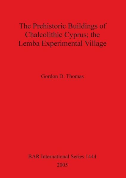 Cover for Gordon Thomas · The Prehistoric Buildings of Chalcolithic Cyprus (Taschenbuch) (2005)