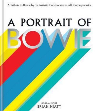Cover for Hiatt · A Portrait of Bowie (Book) (2016)
