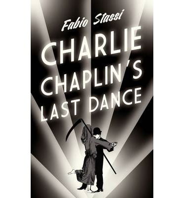 Cover for Fabio Stassi · Charlie Chaplin's Last Dance (Paperback Book) (2014)