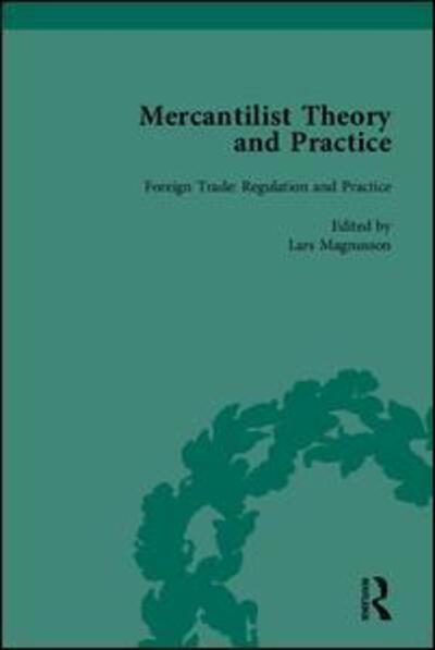 Cover for Lars Magnusson · Mercantilist Theory and Practice: The History of British Mercantilism (Buch) (2008)