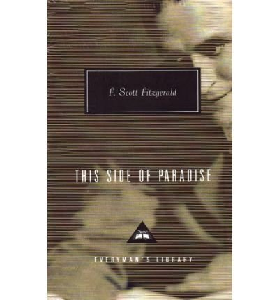 Cover for F Scott Fitzgerald · This Side Of Paradise - Everyman's Library CLASSICS (Hardcover bog) [New edition] (1996)