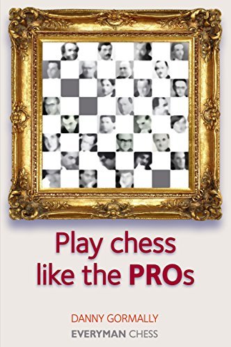 Cover for Danny Gormally · Play Chess Like the Pros (Taschenbuch) [First edition] (2010)