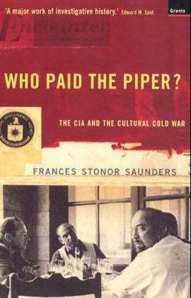 Cover for Frances Stonor Saunders · Who Paid The Piper?: The CIA And The Cultural Cold War (Pocketbok) [New edition] (2000)