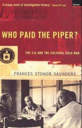 Cover for Frances Stonor Saunders · Who Paid The Piper?: The CIA And The Cultural Cold War (Paperback Book) [New edition] (2000)