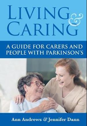 Cover for Ann Andrews · Living and Caring: A Guide for Carers and People with Parkinson's (Paperback Book) (2015)