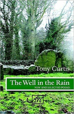 Cover for Tony Curtis · Well in the Rain: New and Selected Poems (Paperback Book) (2006)