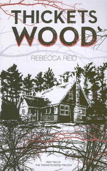 Cover for Rebecca Reid · Thickets Wood (Paperback Book) (2015)