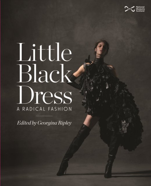 Cover for Georgina Ripley · Little Black Dress: A Radical Fashion (Hardcover Book) (2023)