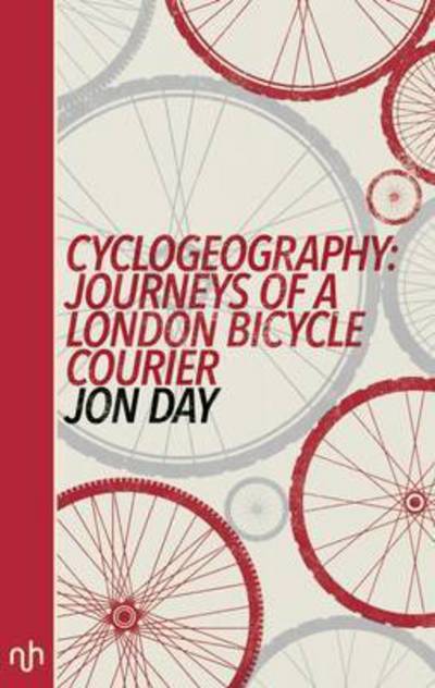 Cover for Jon Day · Cyclogeography: Journeys of a London Bicycle Courier (Taschenbuch) (2015)