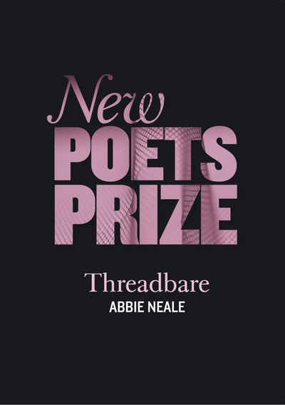 Threadbare - Abbie Neale - Kirjat - Smith|Doorstop Books - 9781912196272 - maanantai 1. kesäkuuta 2020