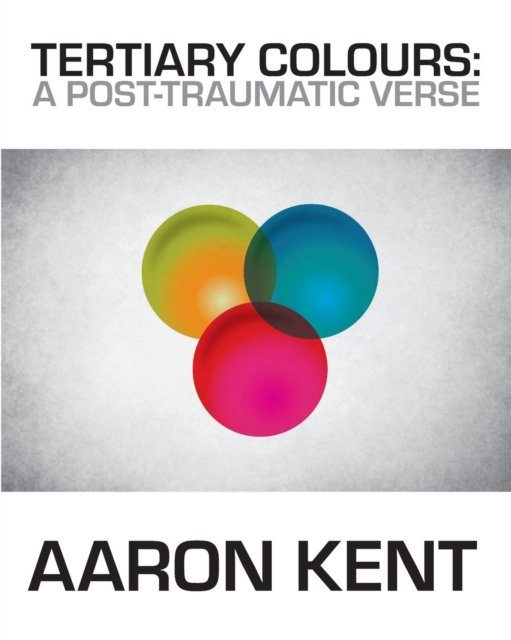 Cover for Aaron Kent · Tertiary Colours (Paperback Book) (2018)