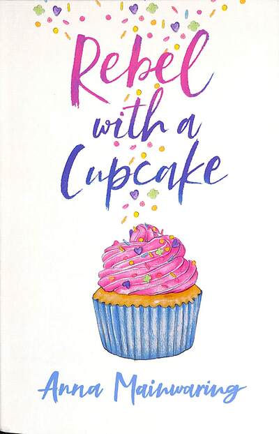 Cover for Anna Mainwaring · Rebel with a Cupcake (Paperback Book) (2020)