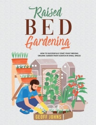 Cover for Geoff Johns · Raised Bed Gardening (Innbunden bok) (2020)