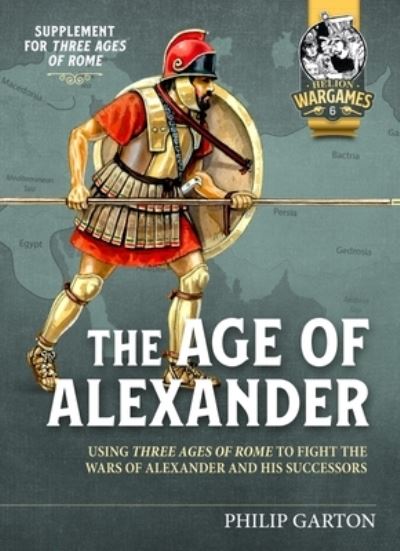 Cover for Philip Garton · Age of Alexander: Fast Play Rules for Exciting Ancient Battles - Helion Wargames (Paperback Book) (2022)