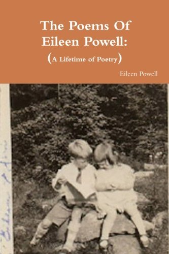 Cover for Eileen Powell · The Poems of Eileen Powell: a Lifetime of Poetry (Paperback Bog) (2013)