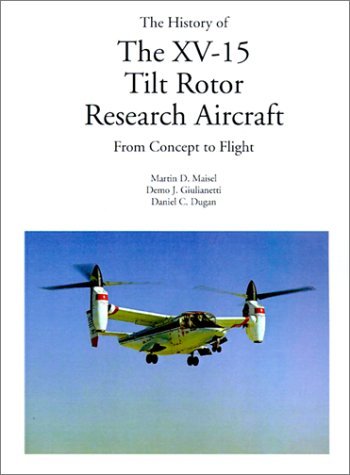 Cover for Daniel C. Dugan · The History of the Xv-15 Tilt Rotor Research Aircraft: from Concept to Flight (Paperback Book) (2001)