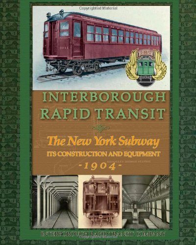 Cover for Interborough Rapid Transit Company · Interborough Rapid Transit: the New York Subway Its Construction and Equipment (Paperback Book) (2010)