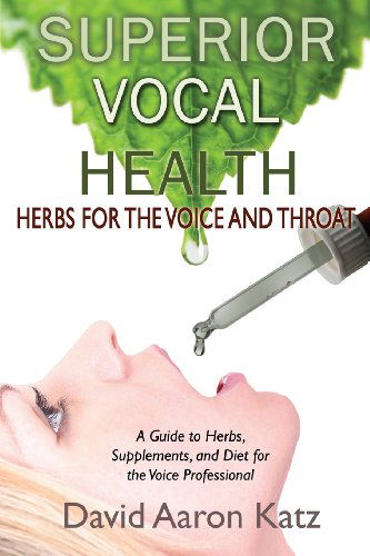 Cover for David Aaron Katz · Superior Vocal Health (Paperback Book) (2013)