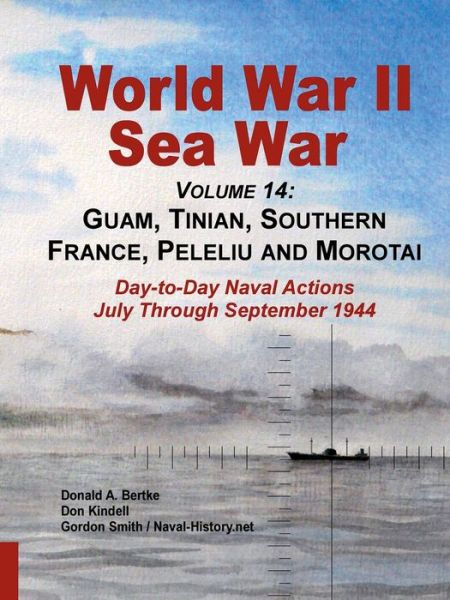 World War Ii Sea War, Volume 14 - Don Kindell - Books - Bertke Publications - 9781937470272 - July 16, 2019