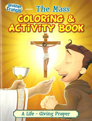 Coloring & Activity Book: the Mass (Brother Francis) - Herald Entertainment Inc - Bøger - Herald Entertainment Inc - 9781939182272 - 1. oktober 2013