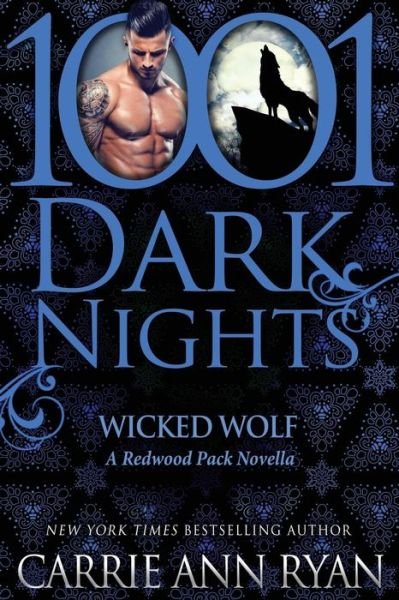 Wicked Wolf: a Redwood Pack Novella - Carrie Ann Ryan - Książki - Evil Eye Concepts, Incorporated - 9781940887272 - 7 stycznia 2015
