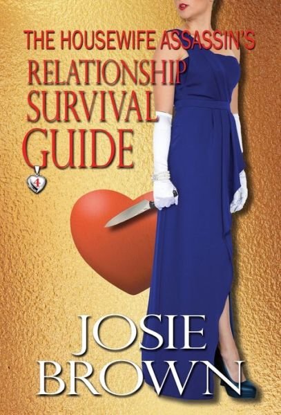 Cover for Josie Brown · The Housewife Assassin's Relationship Survival Guide (Gebundenes Buch) (2018)