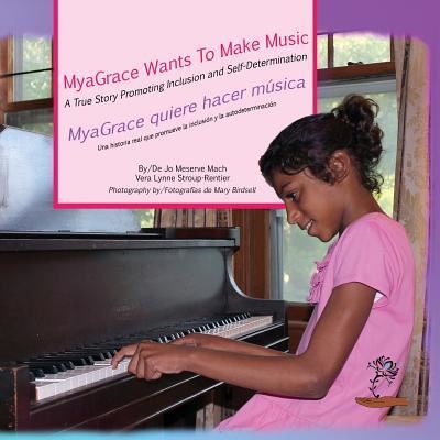 Cover for Jo Meserve Mach · MyaGrace Wants to Make Music / MyaGrace quiere hacer musica - Growing with Grace (Pocketbok) (2016)