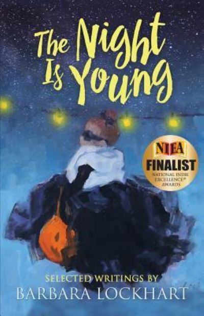 The Night Is Young - Barbara Lockhart - Libros - Secant Publishing LLC - 9781944962272 - 15 de noviembre de 2016