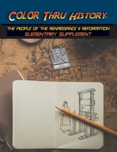 Cover for Learn &amp; Color Books · Color Thru History - The People of the Renaissance &amp; Reformation Elementary Supplement - Cth Elementary Supplement (Paperback Book) (2020)