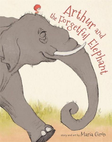 Cover for Maria Girón · Arthur and the Forgetful Elephant (Hardcover Book) (2021)