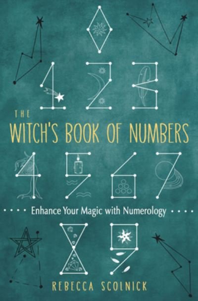 Cover for Scolnick, Rebecca (Rebecca Scolnick) · The Witch's Book of Numbers: Enhance Your Magic with Numerology (Taschenbuch) (2022)