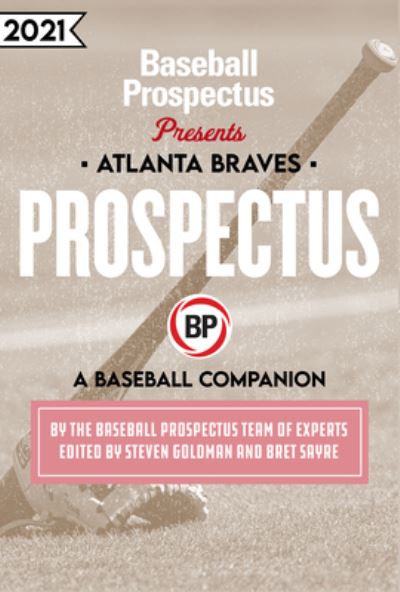 Cover for Baseball Prospectus · Atlanta Braves 2021 (Paperback Book) (2021)