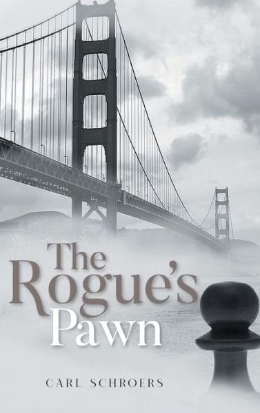 Cover for Carl Schroers · The Rogue's Pawn (Inbunden Bok) (2021)