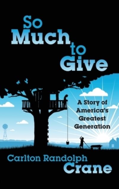 Cover for Carlton Randolph Crane · So Much To Give (Hardcover Book) (2020)