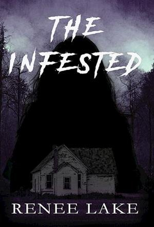 Cover for Renee Lake · Infested (Book) (2023)