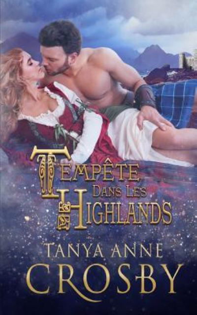 Cover for Tanya Anne Crosby · Temp te Dans Les Highlands (Paperback Book) (2017)