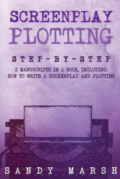 Sandy Marsh · Screenplay Plotting (Paperback Book) (2018)