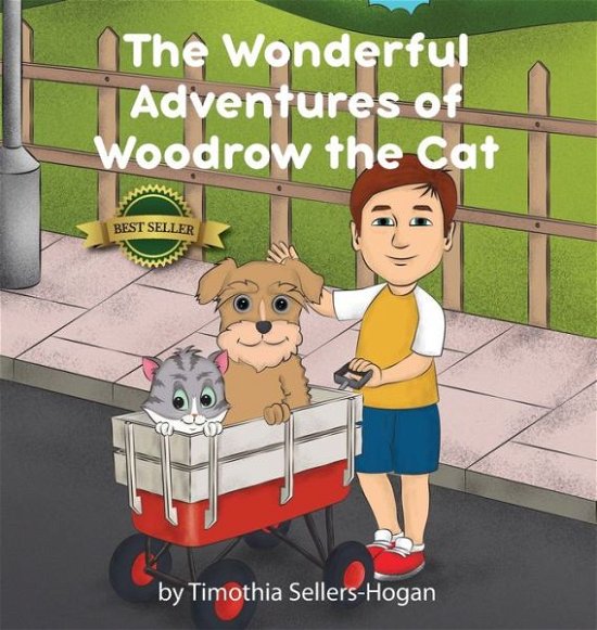 Cover for Timothia Sellers-Hogan · The Wonderful Adventures of Woodrow the Cat (Hardcover Book) (2019)