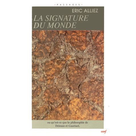 Cover for Eric Alliez · La signature du monde ou qu'est-ce que philosophie Deleuze et Guattari (MERCH) (1993)