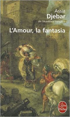 Cover for Assia Djebar · Amour,la Fantasia (Book) [French edition] (2001)