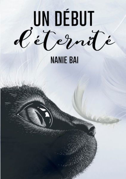 Cover for Nanie Bai · Un debut d'eternite (Pocketbok) (2022)