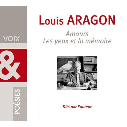 Cover for Louis Aragon · Voix et poesies: Louis Aragon, Les yeux et la memoire (CD) (2010)