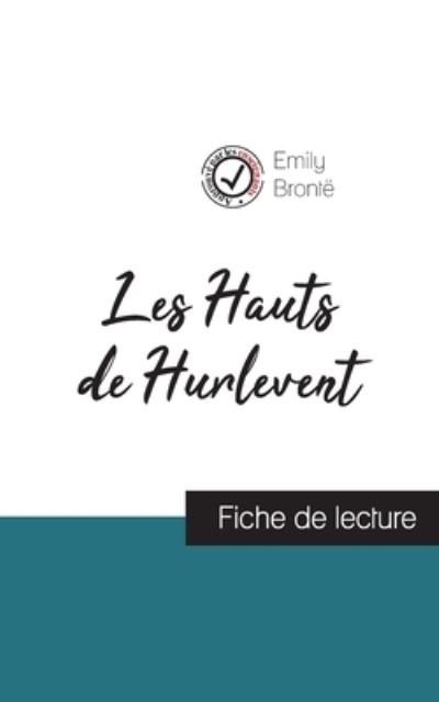Les Hauts de Hurlevent de Emily Bronte (fiche de lecture et analyse complete de l'oeuvre) - Emily Brontë - Libros - Comprendre La Litterature - 9782759307272 - 12 de septiembre de 2023