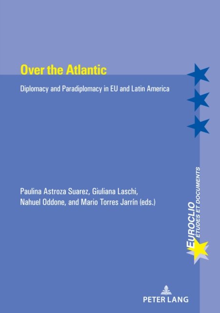 Cover for Over the Atlantic : Diplomacy and Paradiplomacy in EU and Latin America : 115 (Pocketbok) [New ed edition] (2023)